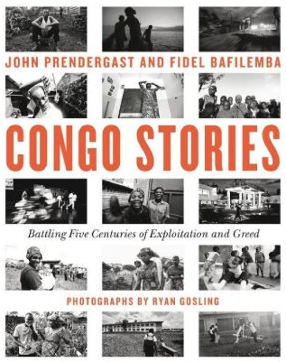 Congo Stories by John Prendergast and Fidel Bafilemba